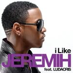 Jeremih feat. Ludacris "i Like" Single Cover + Uptempo Versi